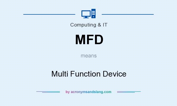 What does MFD mean? It stands for Multi Function Device