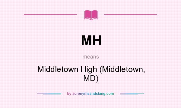 What does MH mean? It stands for Middletown High (Middletown, MD)