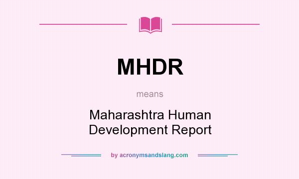 What does MHDR mean? It stands for Maharashtra Human Development Report