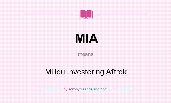 What does MIA mean? It stands for Milieu Investering Aftrek
