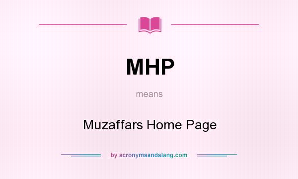 What does MHP mean? It stands for Muzaffars Home Page