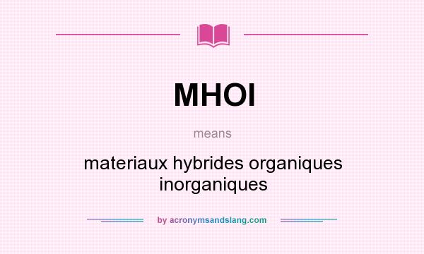 What does MHOI mean? It stands for materiaux hybrides organiques inorganiques