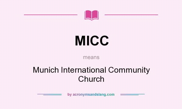 What does MICC mean? It stands for Munich International Community Church