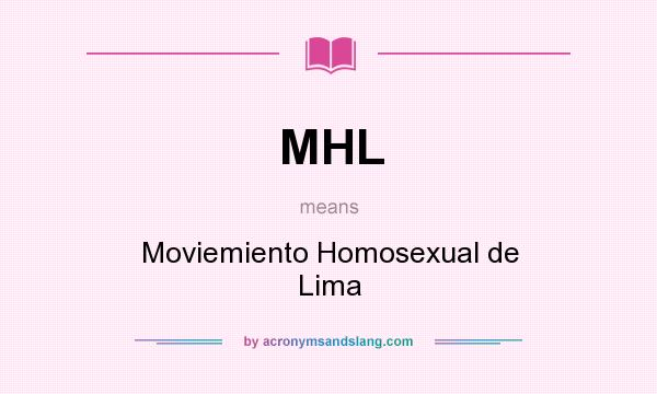 What does MHL mean? It stands for Moviemiento Homosexual de Lima