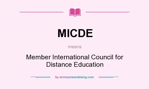 What does MICDE mean? It stands for Member International Council for Distance Education