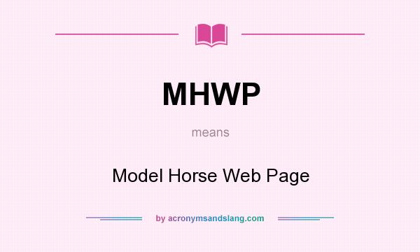 What does MHWP mean? It stands for Model Horse Web Page