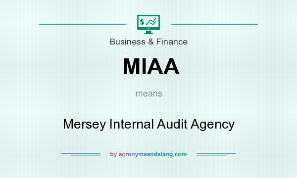 What does MIAA mean? It stands for Mersey Internal Audit Agency