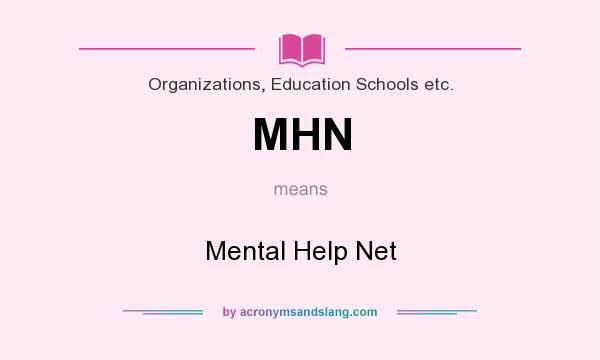 What does MHN mean? It stands for Mental Help Net