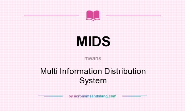What does MIDS mean? It stands for Multi Information Distribution System