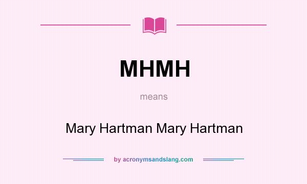 What does MHMH mean? It stands for Mary Hartman Mary Hartman