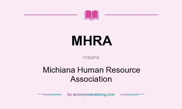 What does MHRA mean? It stands for Michiana Human Resource Association