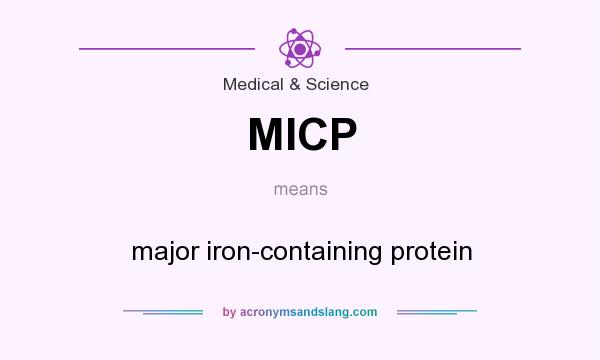 What does MICP mean? It stands for major iron-containing protein
