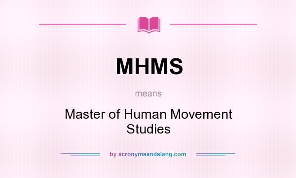 What does MHMS mean? It stands for Master of Human Movement Studies