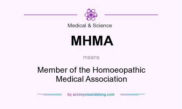 What does MHMA mean? It stands for Member of the Homoeopathic Medical Association