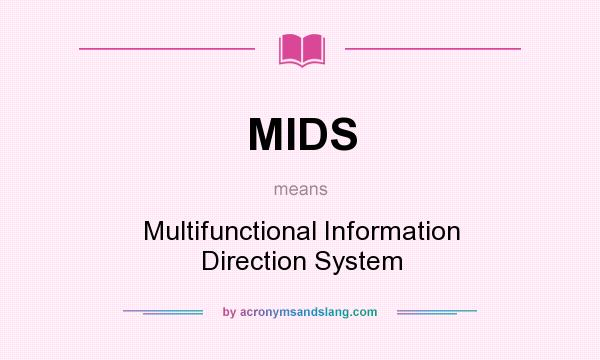 What does MIDS mean? It stands for Multifunctional Information Direction System