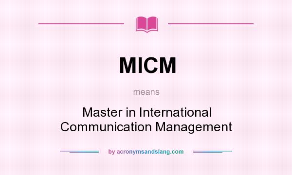 What does MICM mean? It stands for Master in International Communication Management