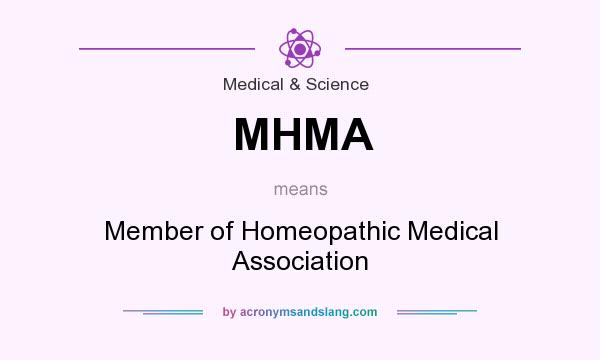 What does MHMA mean? It stands for Member of Homeopathic Medical Association
