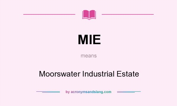 What does MIE mean? It stands for Moorswater Industrial Estate