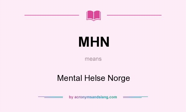 What does MHN mean? It stands for Mental Helse Norge