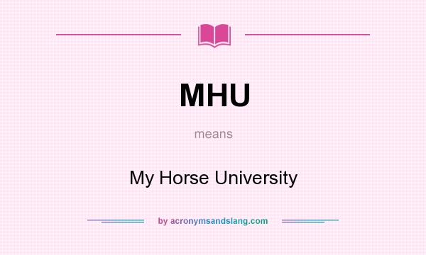 What does MHU mean? It stands for My Horse University
