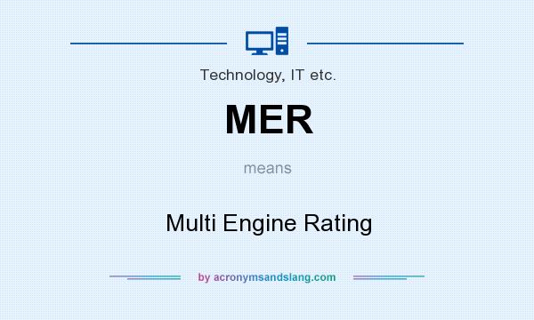 What does MER mean? It stands for Multi Engine Rating