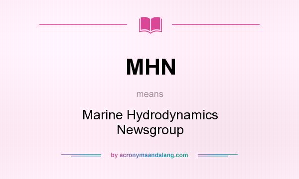What does MHN mean? It stands for Marine Hydrodynamics Newsgroup
