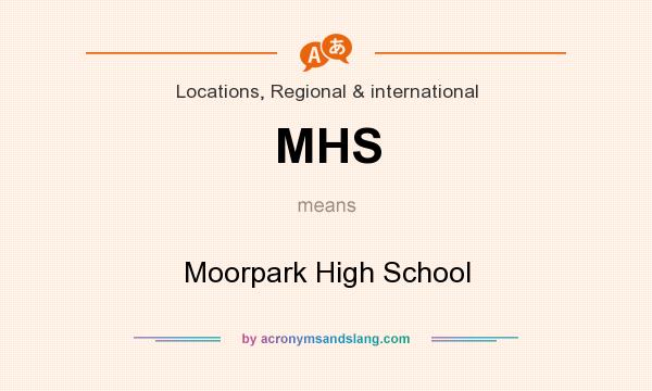 What does MHS mean? It stands for Moorpark High School