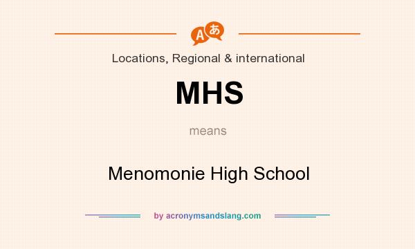 What does MHS mean? It stands for Menomonie High School