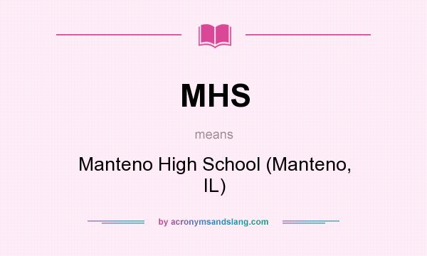 What does MHS mean? It stands for Manteno High School (Manteno, IL)