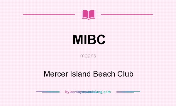 What does MIBC mean? It stands for Mercer Island Beach Club