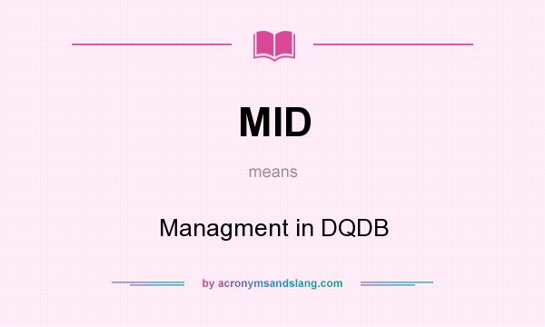 What does MID mean? It stands for Managment in DQDB