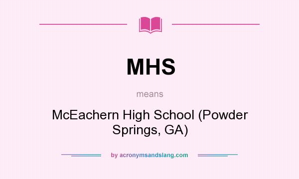 What does MHS mean? It stands for McEachern High School (Powder Springs, GA)