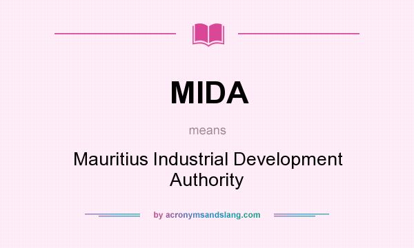 What does MIDA mean? It stands for Mauritius Industrial Development Authority