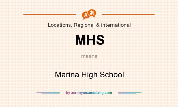 What does MHS mean? It stands for Marina High School