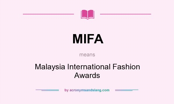 What does MIFA mean? It stands for Malaysia International Fashion Awards