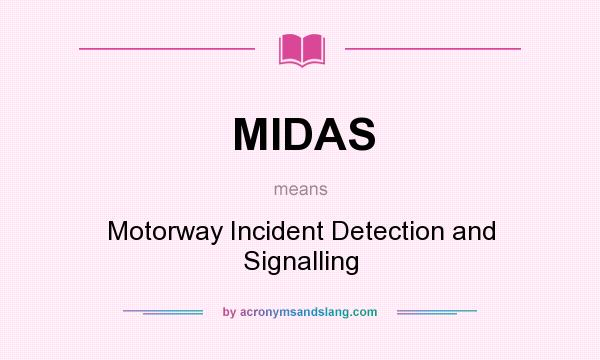 What does MIDAS mean? It stands for Motorway Incident Detection and Signalling