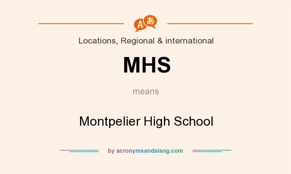 What does MHS mean? It stands for Montpelier High School
