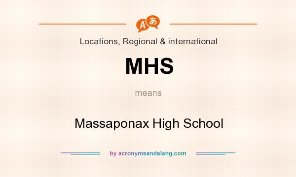 What does MHS mean? It stands for Massaponax High School