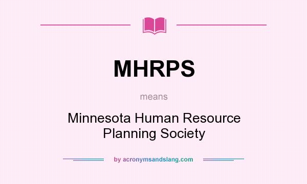 What does MHRPS mean? It stands for Minnesota Human Resource Planning Society