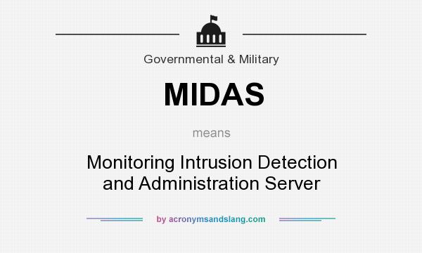 What does MIDAS mean? It stands for Monitoring Intrusion Detection and Administration Server