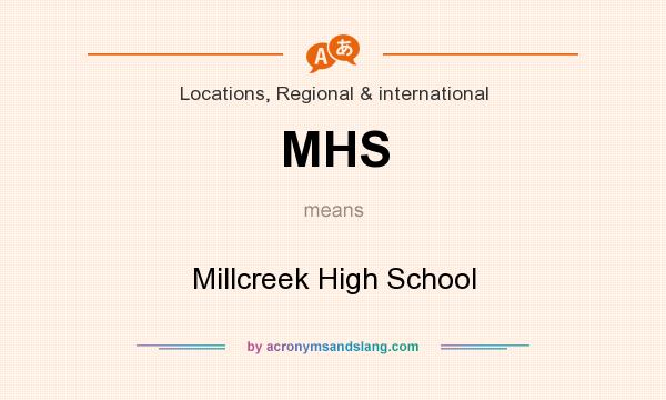 What does MHS mean? It stands for Millcreek High School