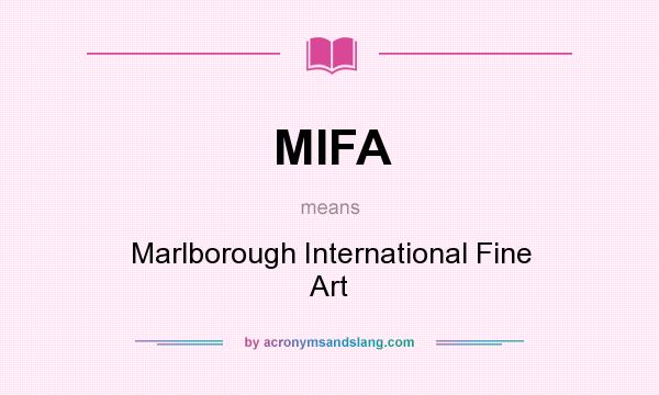 What does MIFA mean? It stands for Marlborough International Fine Art