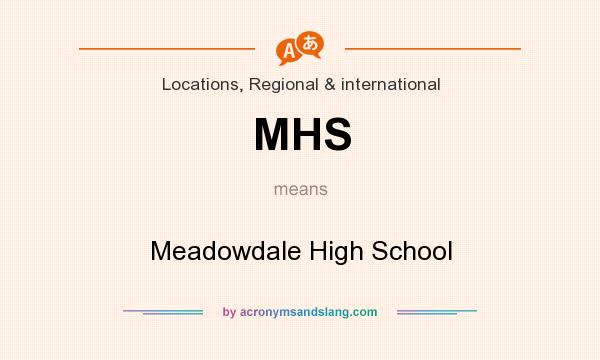 What does MHS mean? It stands for Meadowdale High School