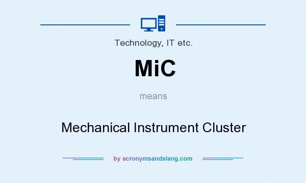 What does MiC mean? It stands for Mechanical Instrument Cluster