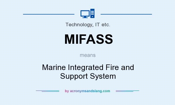 What does MIFASS mean? It stands for Marine Integrated Fire and Support System