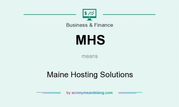 What does MHS mean? It stands for Maine Hosting Solutions