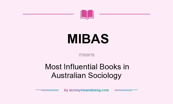 What does MIBAS mean? It stands for Most Influential Books in Australian Sociology