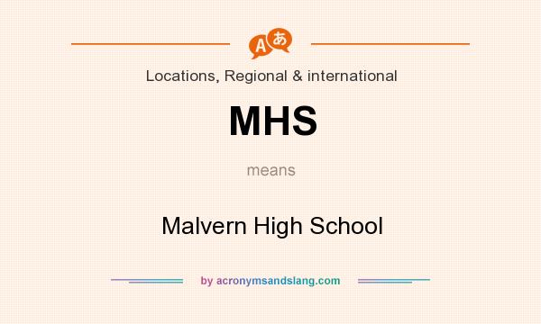 What does MHS mean? It stands for Malvern High School