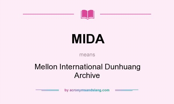 What does MIDA mean? It stands for Mellon International Dunhuang Archive