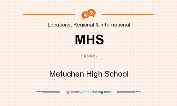 What does MHS mean? It stands for Metuchen High School